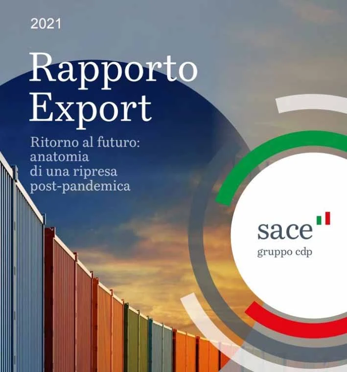 Export: Rapporto Sace 2021 stima crescita dell'11,3% delle esportazioni italiane